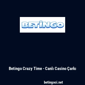 Betingo Crazy Time - Canlı Casino &Ccedil;arkı
